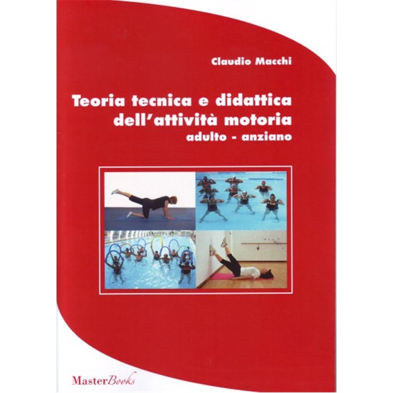 Teoria tecnica e didattica dell'attività motoria - adulto, anziano